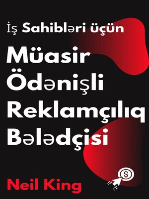 cover image of İş Sahibləri üçün Müasir Ödənişli Reklamçılıq Bələdçisi